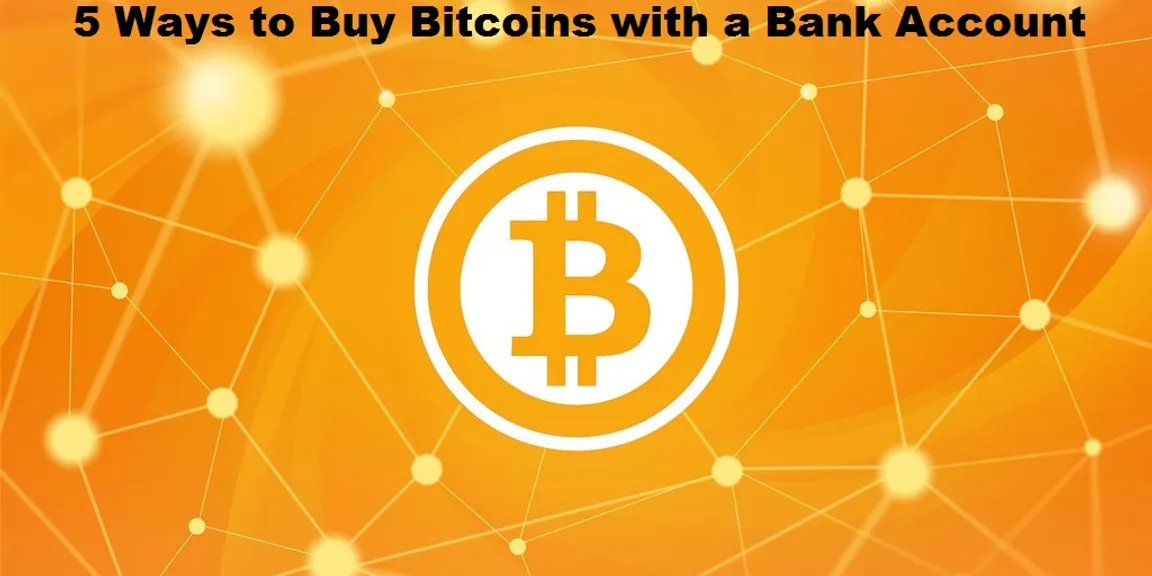 5 Ways to Buy Bitcoins with a Bank Account